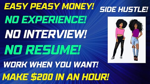 You Don't Need Experience There Is No Resume Required There Is No Interview Make $200 An Hour