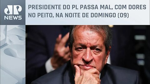 Valdemar Costa Neto será submetido a cateterismo no DF