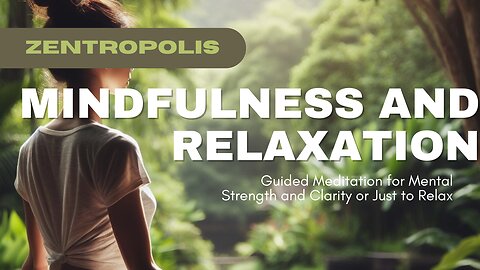 Meditation for Mindfulness and Relaxation A Guided Mediation for Mental Strength and Clarity