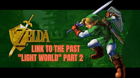 Zelda: Link To The Past "Light World" Part 2