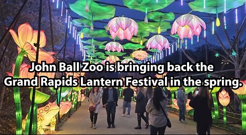 John Ball Zoo is bringing back the Grand Rapids Lantern Festival in the spring.