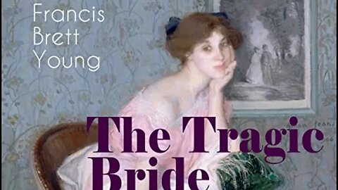 The Tragic Bride by Francis Brett Young - Audiobook