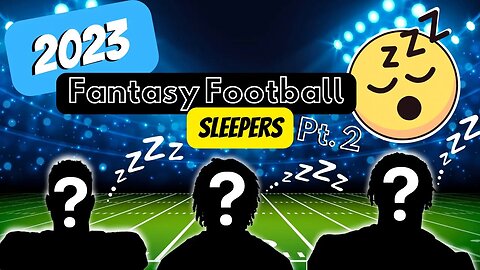 2023 NFL Fantasy Sleepers Pt. 2 Stream #12