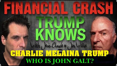 JEAN CLAUDE W/ Jim Willie-FINANCIAL CRASH - TRUMP KNOWS. TY JGANON, SGANON, Pascal Najadi