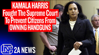 Kamala Harris Fought The Supreme Court To Prevent Citizens From Owning Handguns