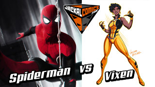 SPIDERMAN Vs. VIXEN - Comic Book Battles: Who Would Win In A Fight?