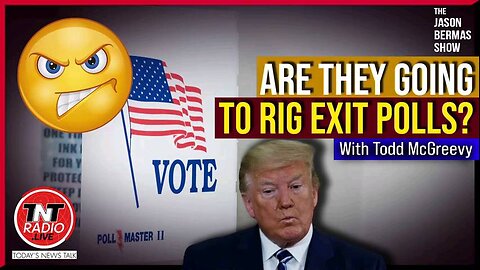 Are The EXIT POLLS About To Be Rigged?