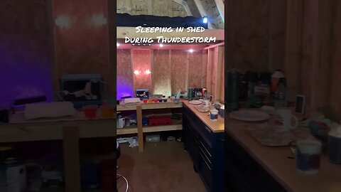 Sleeping in Shed during Thunderstorm