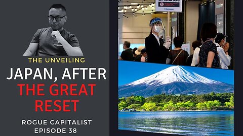 Japan in the New Normal | Reports from the field #1 - Rogue Capitalist Episode 38