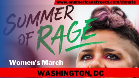 #SummerofRage22 | Women's March in DC