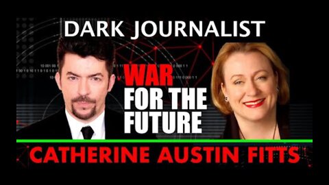 Global Governance War For The Future: Freedom Or Slavery With Catherine Austin Fitts & Dark Journalist