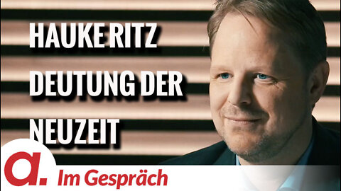 Im Gespräch: Hauke Ritz (“Der Kampf um die Deutung der Neuzeit”)