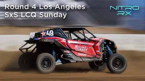 2022 Nitro RX Los Angeles SxS LCQ - Sunday