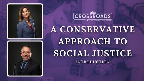 A Conservative Approach to Social Justice | Crossroads