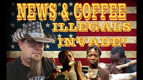 NEWS & COFFEE- ILLEGALS INVADE THE MIDWEST! KAMALA COMES UP SHORT, ROCKET MAN REDUX AND MORE!