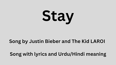 Stay song, With lyrics and Urdu/Hindi meaning