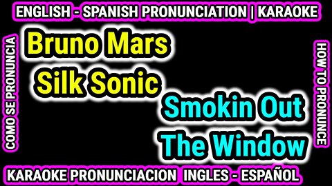 Smokin Out The Window | Bruno Mars Silk Sonic Como hablar cantar pronunciacion ingles nativo español