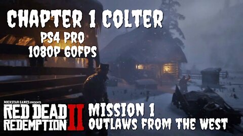 Red Dead Redemption 2: Walkthrough Chapter 1- Colter, Mission 1- Outlaws from the West