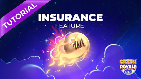 Tutorial Crash Royale: Insurance Feature