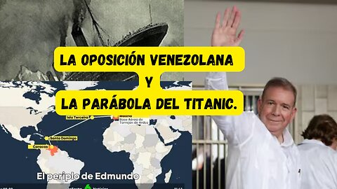 La oposion venezolana y lA parábola del titanic