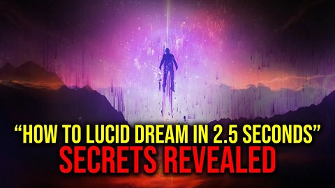 How To Lucid Dream In 2.5 Seconds (Control Your Dreams Tonight)