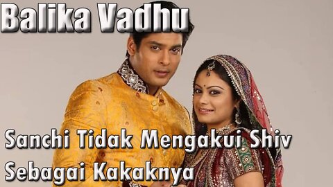 Sinopsis Balika Vadhu Episode 304 Jumat 18 Februari 2022 Sanchi Tidak Mengakui Shiv Sebagai Kakaknya