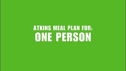 Atkins Meal Plan for One Person