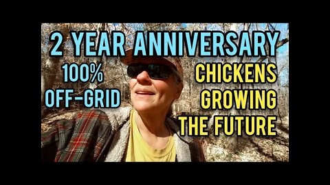 2 Year Anniversary 100% Off Grid! - Ann's Tiny Life