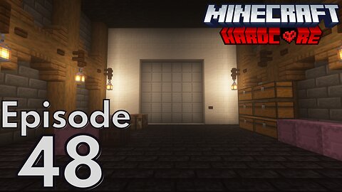 Minecraft Hardcore : S2E48 - "Redstone Vault Door"