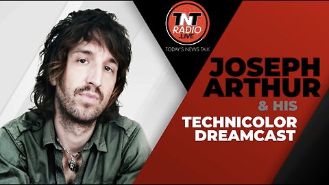 Jim Covarrubias on Joseph Arthur & his Technicolor Dreamcast - 18 February 2024