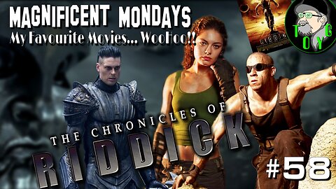 TOYG! Magnificent Mondays #58 - The Chronicles of Riddick (2004)