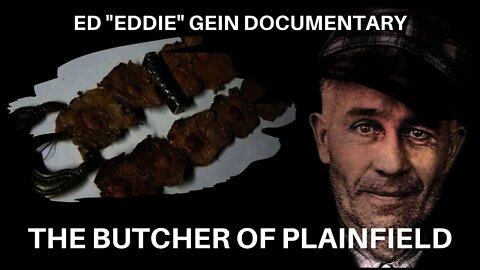 Serial Killer: Ed "Eddie" Gein - Full Documentary