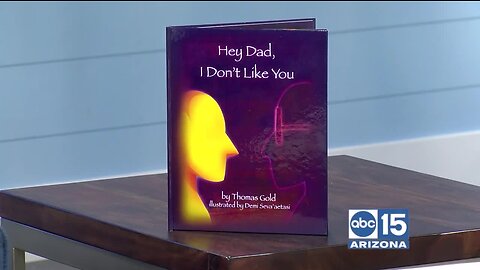 Author Thomas Gold talks about his new book, "Hey Dad, I Don't Like You"