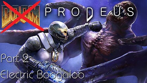 It's Still Not Doom | Prodeus