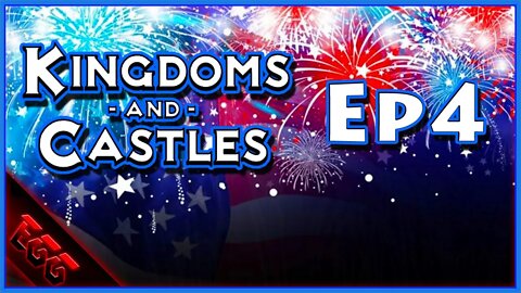 🔴Independence Day Stream! Kingdoms and Castles | Season 3 | Ep4