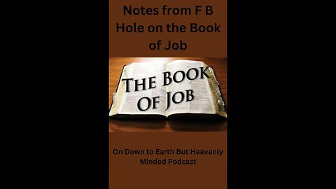 The Book of Job, Chapters 8 to 14 on Down to Earth But Heavenly Minded Podcast