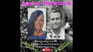 Eye of the STORM Podcast LIVE S2 E2 08/13/24 with Chad Stewart