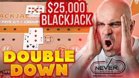 $25,000 Crazy Blackjack Double Down - Blackjack Strategy - E249