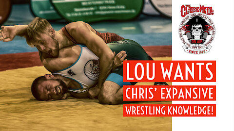 CMS | Lou Wants Chris' Expansive Wrestling Knowledge