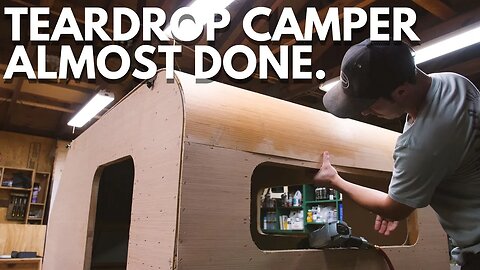 DIY Teardrop Camper is SO CLOSE - Teardrop Build Ep.14