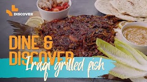 Iraqi grilled fish - A twist on masgouf that you can make at home | Episode 7 - Dine & Discover