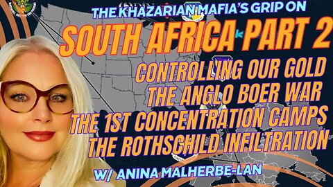 THE KHAZARIAN MAFIA'S GRIP ON SOUTH AFRICA PART 2 - THE ROTHSCHILD CONNECTION