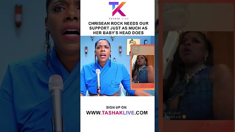 Chrisean Rock Needs Our Support Just As Much As Her Baby’s Head And Neck Do