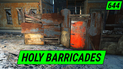 Holy Raider Barricades | Fallout 4 Unmarked | Ep. 644