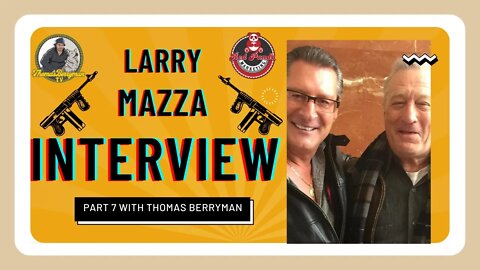 Larry Mazza Interview Part 7: Writing, Business, New chapters.