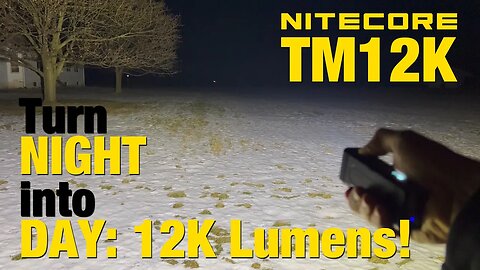 Turn Night into Day with the 12,000 lumen Nitecore TM12K (Review & Beam Test!)