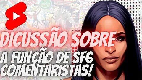 A FUNÇÃO de COMENTÁRIOS em STREET FIGHTER 6 pode ser um PROBLEMA#shorts