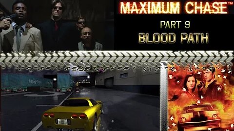 Maximum Chase: Part 9 - Blood Path (no commentary) Xbox