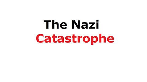 The Nazi Catastrophe