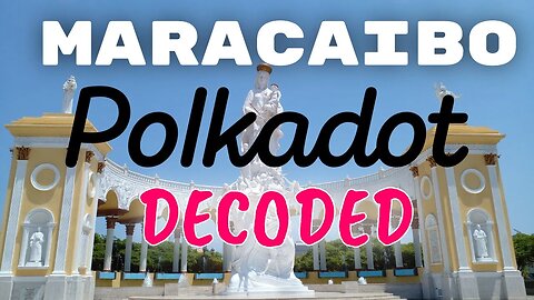 Polkadot Decoded 2023 | Maracaibo Venezuela